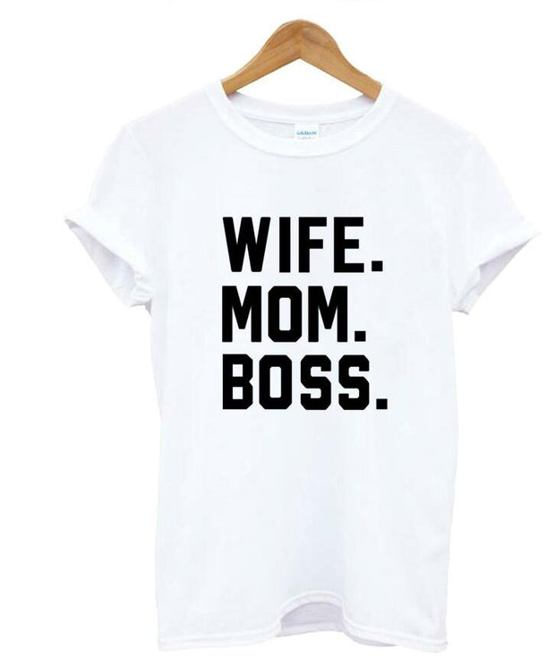 WIFE MOM BOSS T-Shirt: Empowered Women Tee for Super Moms